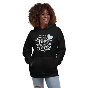 Unisex Hoodie - Faith, Hope, and Love