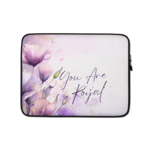 Laptop Sleeve - You Are Royal