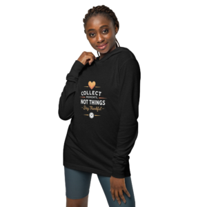 Hooded long-sleeve tee - Collect Moments not Things. Stay Thankful.